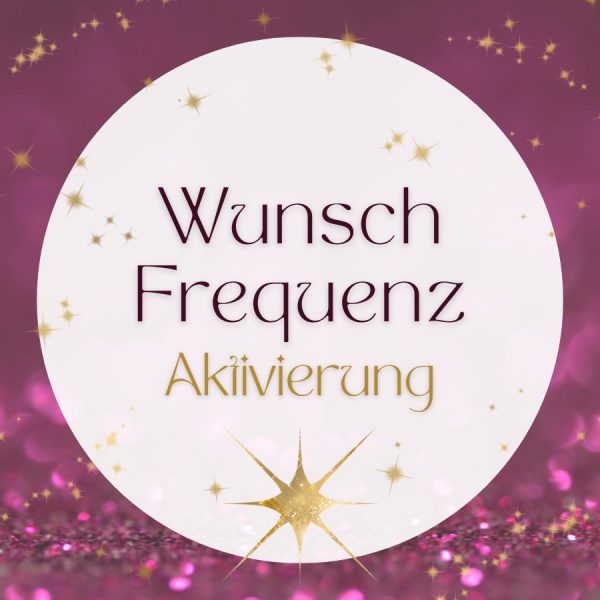 Wunsch Frequenz Aktivierung