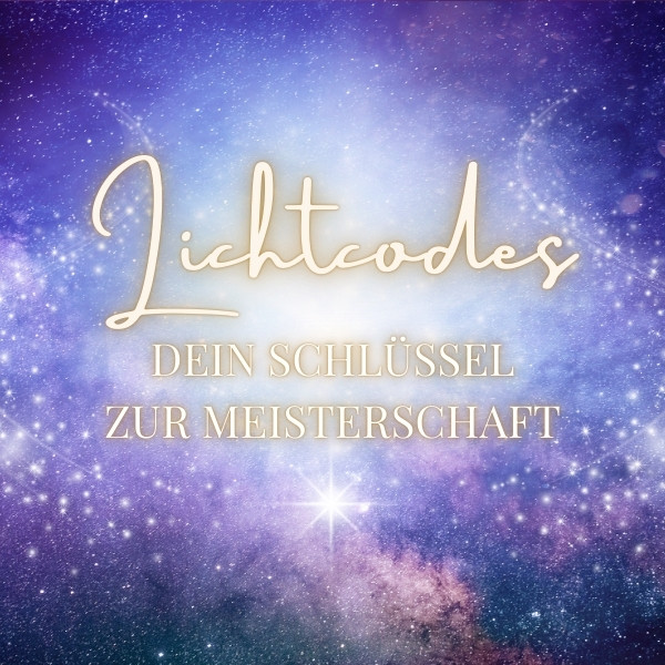 Deine magische Lichtcode-Reise