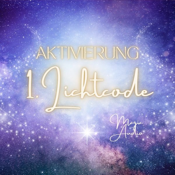 Aktivierung 1. Lichtcode - Magic Audio