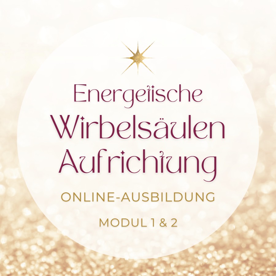 Energetische Wirbelsäulenaufrichtung Online Ausbildung Start: 16. Januar